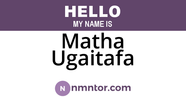Matha Ugaitafa