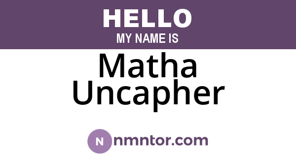 Matha Uncapher