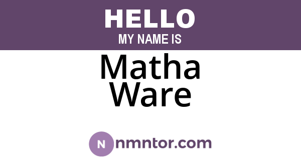 Matha Ware