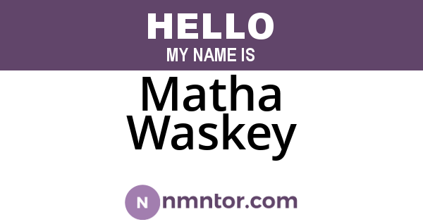 Matha Waskey