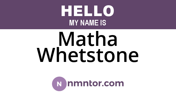 Matha Whetstone