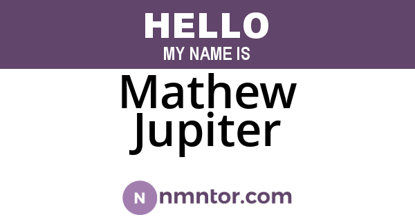 Mathew Jupiter