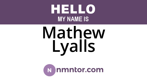 Mathew Lyalls