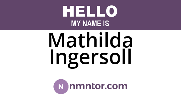 Mathilda Ingersoll