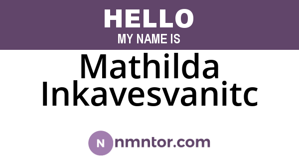 Mathilda Inkavesvanitc