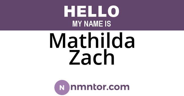Mathilda Zach