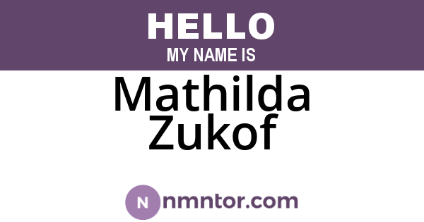 Mathilda Zukof