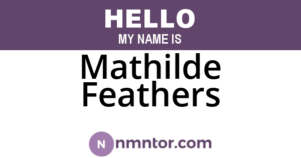 Mathilde Feathers