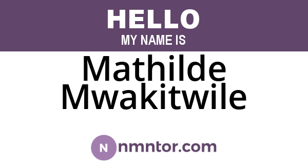 Mathilde Mwakitwile