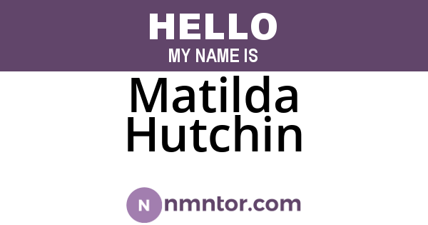 Matilda Hutchin