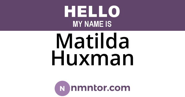 Matilda Huxman
