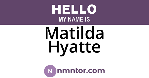 Matilda Hyatte