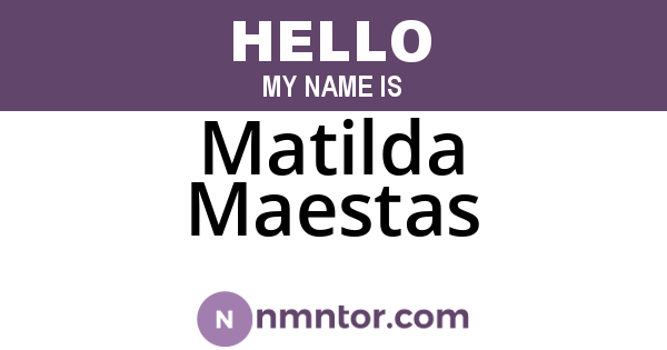 Matilda Maestas