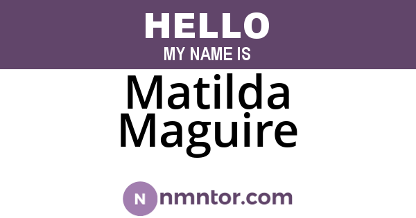 Matilda Maguire