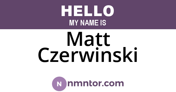 Matt Czerwinski