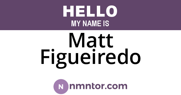 Matt Figueiredo