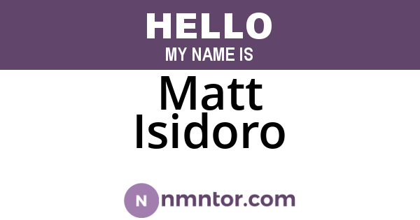 Matt Isidoro