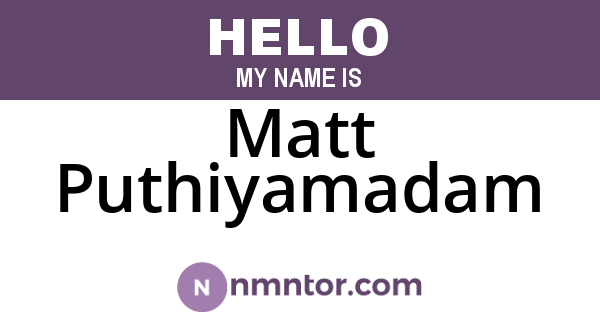 Matt Puthiyamadam