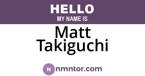 Matt Takiguchi