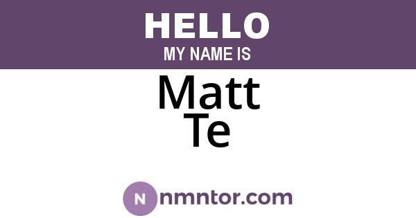 Matt Te