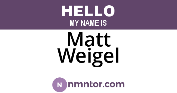 Matt Weigel