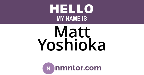 Matt Yoshioka