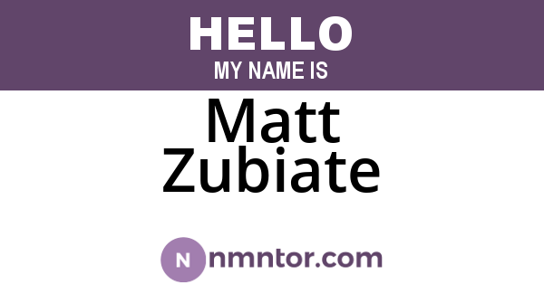 Matt Zubiate