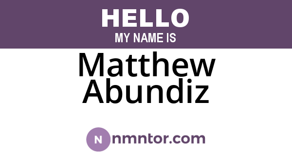 Matthew Abundiz