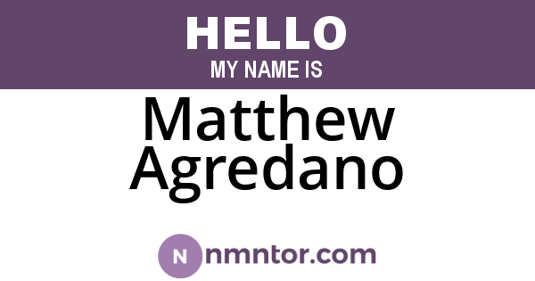 Matthew Agredano