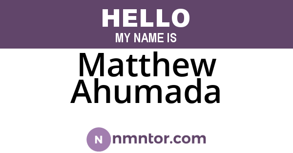 Matthew Ahumada