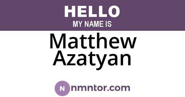 Matthew Azatyan