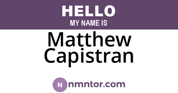 Matthew Capistran