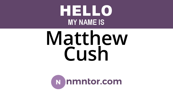 Matthew Cush