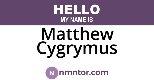 Matthew Cygrymus