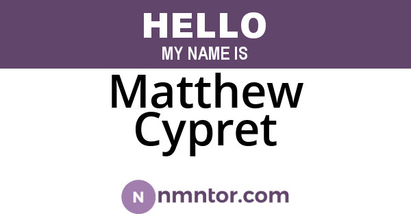 Matthew Cypret