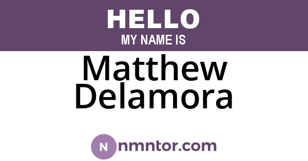 Matthew Delamora