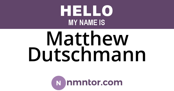 Matthew Dutschmann