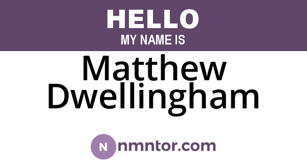 Matthew Dwellingham