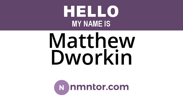 Matthew Dworkin