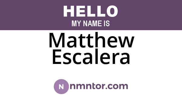 Matthew Escalera