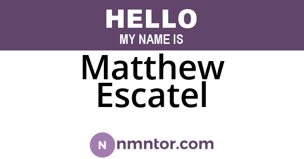Matthew Escatel