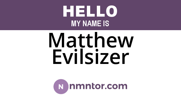 Matthew Evilsizer