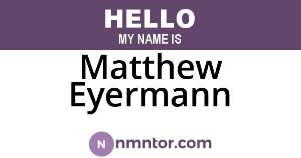 Matthew Eyermann