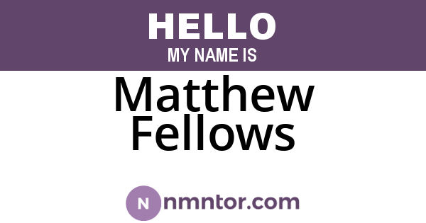 Matthew Fellows