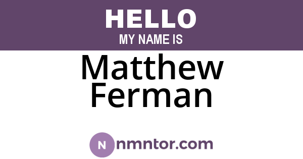 Matthew Ferman