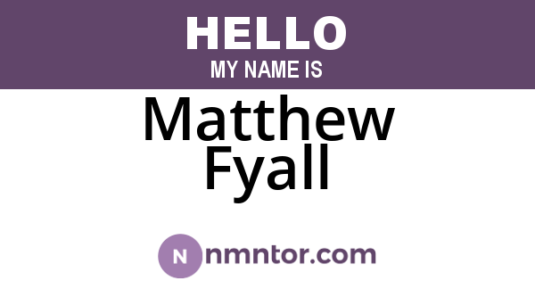 Matthew Fyall