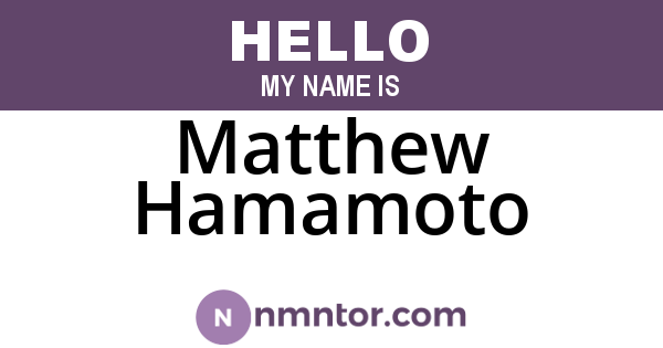 Matthew Hamamoto