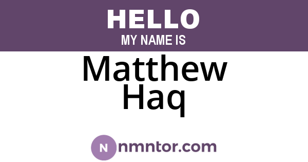 Matthew Haq