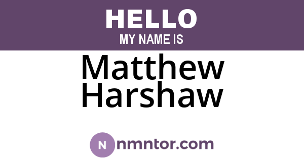 Matthew Harshaw