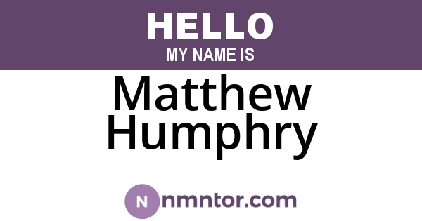 Matthew Humphry
